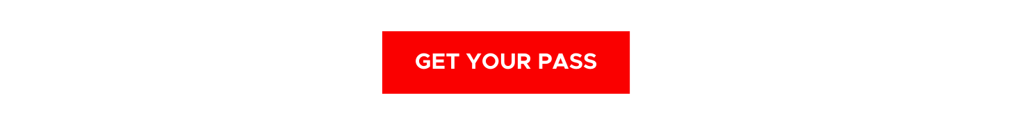 Graphic of a button with the text "GET YOUR PASS"